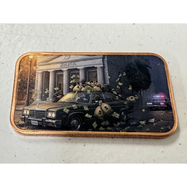 The Big Heist Bank Robbery 1 oz .999 Fine Copper Bar - Brilliant Uncirculated - Limited Edition