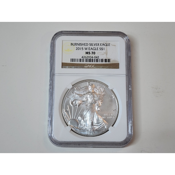 NGC MS70 2015-W Burnished Silver Eagle 1 oz .999 Fine Silver