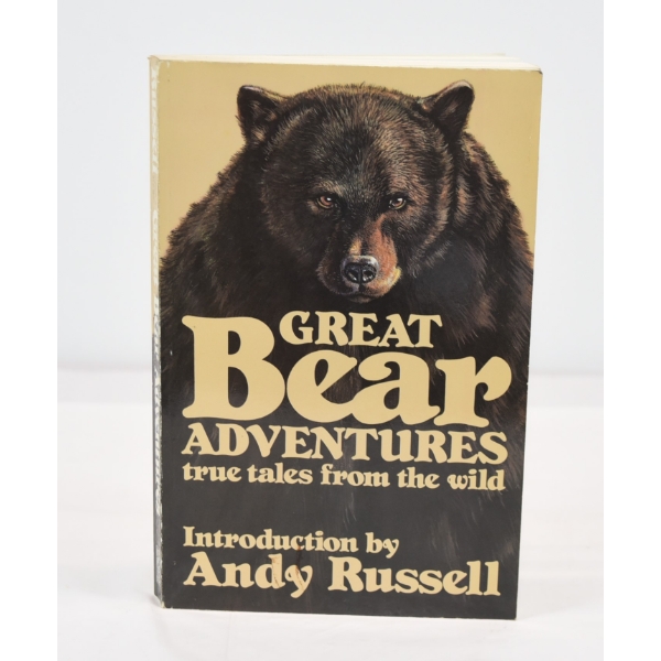 Great Bear Adventures True Tales From The Wild Book By Andy Russell