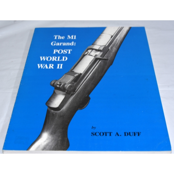 The M1 Garand Post War II Scott Duff S.B. Soft Cover