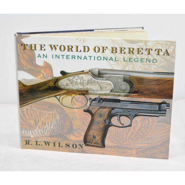 The World Of Beretta An International Legend Book By R. L. Wilson