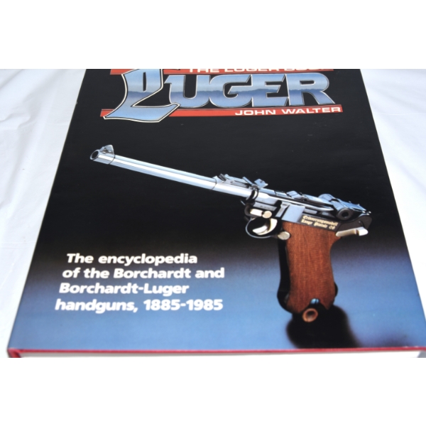 The Luger Book John Walter H.C. Book