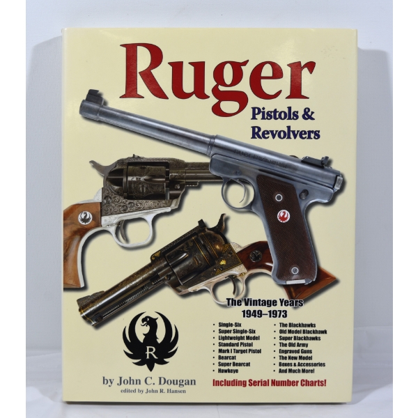 Ruger Pistol & Revolvers the Vintage Years 1949-1973 Book 