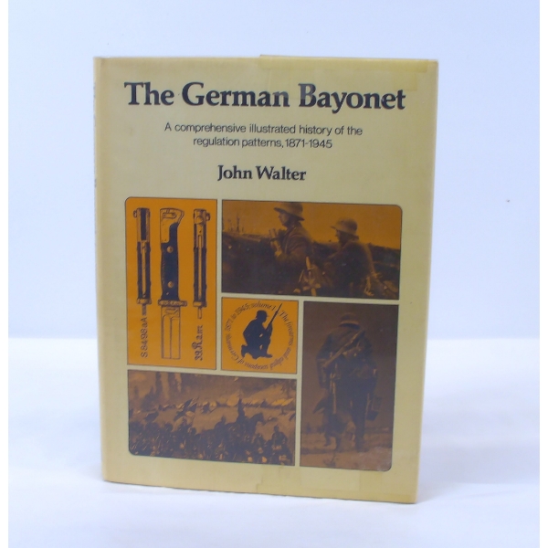 The German Bayonet By John Walter Hard Cover Book 