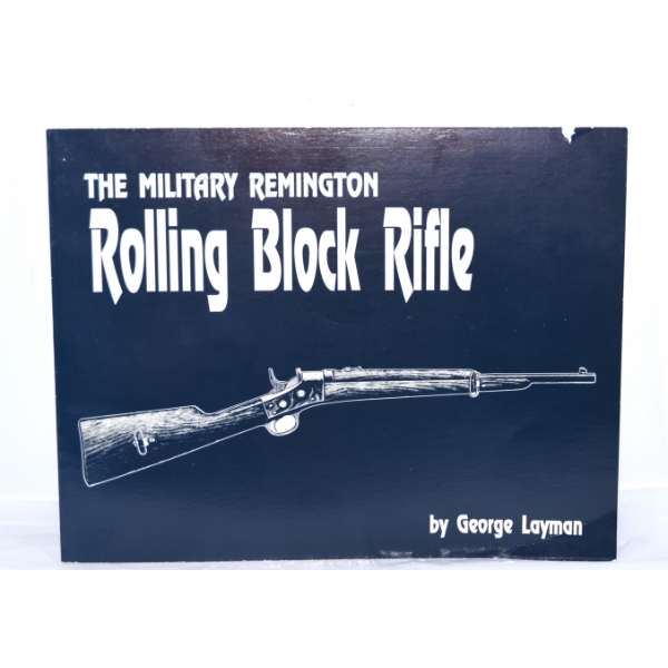 The Military Remington Rolling Block Rifle Book 
