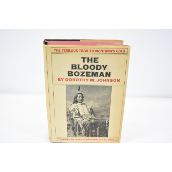 The Bloody Bozeman Book By Dorothy M. Johnson 