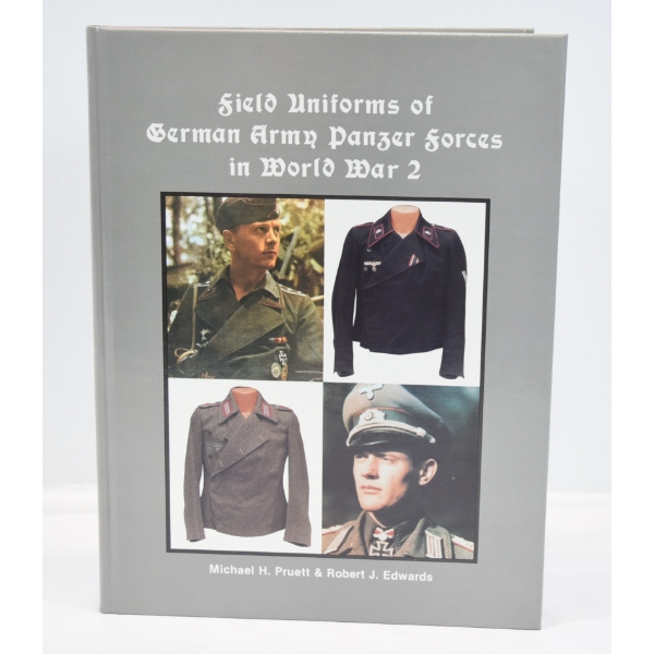 Field Uniforms of German Army Panzer Forces in World War 2 Book 