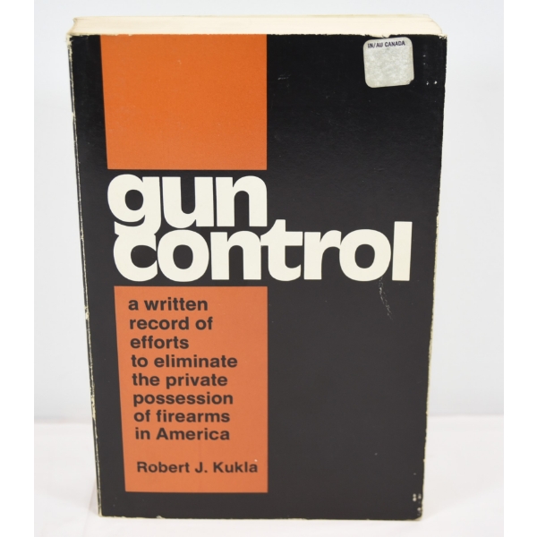 Gun Control Book By Robert J. Kukla
