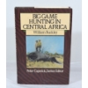 Image 1 : Big Game Hunting Central Africa Book