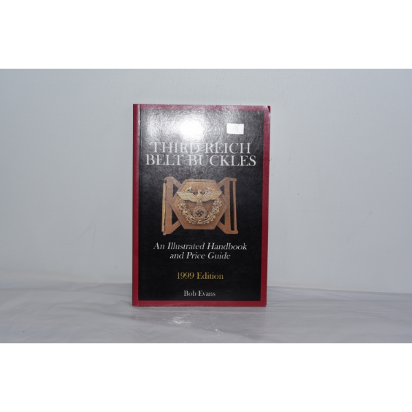 Third Reich Belt Buckles Guide Book by Bob Evans 1999
