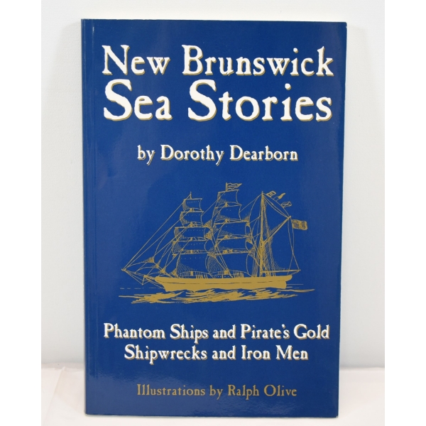 New Brunswick Sea Stories By Dorothy Dearborn