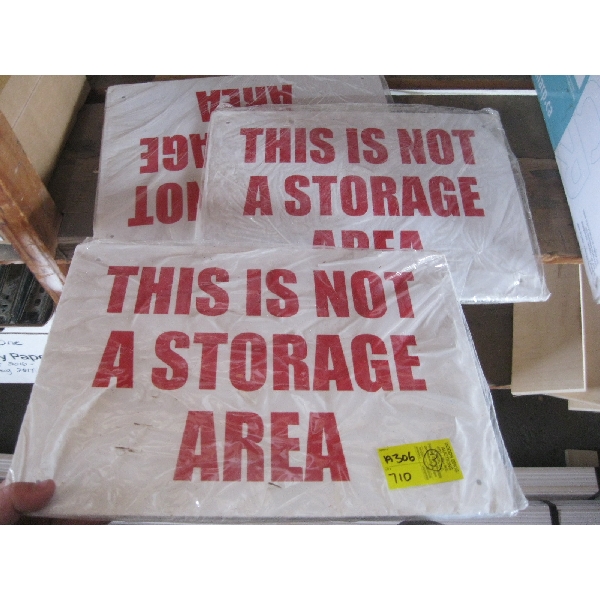 3 "THIS IS NOT A STORAGE AREA" SIGNS