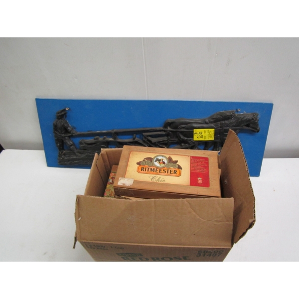 WOOD CIGAR BOXES, IRONING BOARD & A HORSE & PLOW WALL HANGING