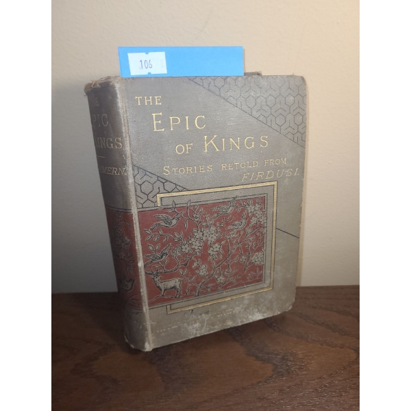 Antique Book: "The Epic of Kings- Stories Retold From Firdusi" by Helen Zimmern, Published 1883 