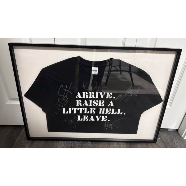Framed Signed T-Shirt "Arrive.  Raise A Little Hell.  Leave"...By Stone Cold Steve Austin & Gang