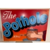 Hand Painted Sign The Pothole 29 x22