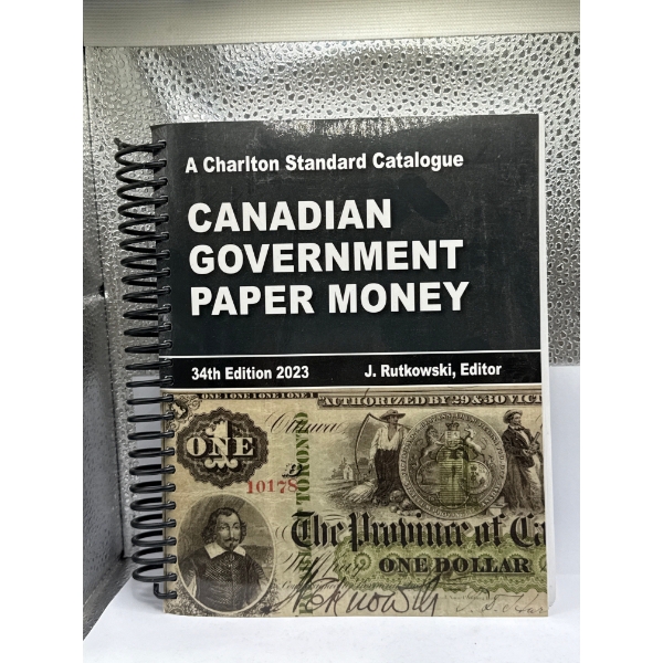 2023 Charlton Standard Catalogue of Canadian Government Paper Money 34th Edition 