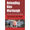 Image 1 : DEFENDING ALEX MURDAUGH: NOT GUILTY BY REASONABLE DOUBT (NEW)