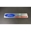 Image 1 : FORD PERFORMANCE (SILVER) SIGN 28" x 6"