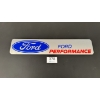 Image 1 : NO RESERVE FORD PERFORMANCE SIGN 28" X 6"
