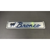 Image 1 : BRONCO (BLUE) SIGN 28" x 6"